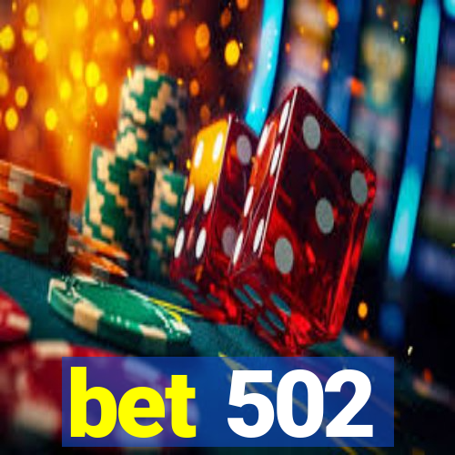 bet 502